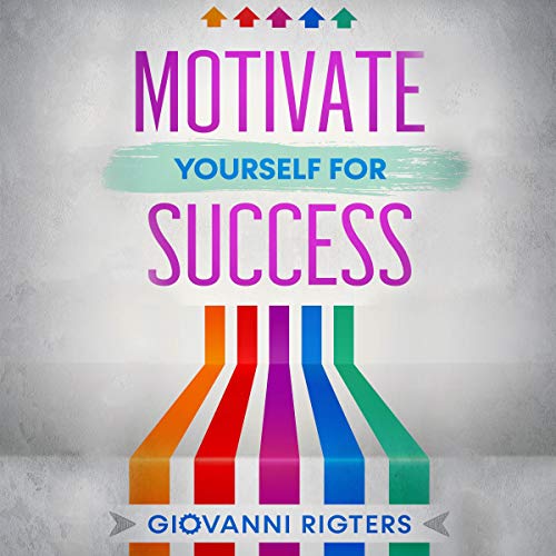 Motivate Yourself for Success