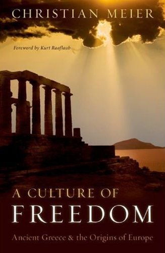 A Culture of Freedom:Ancient Greece and the Origins of Europe
