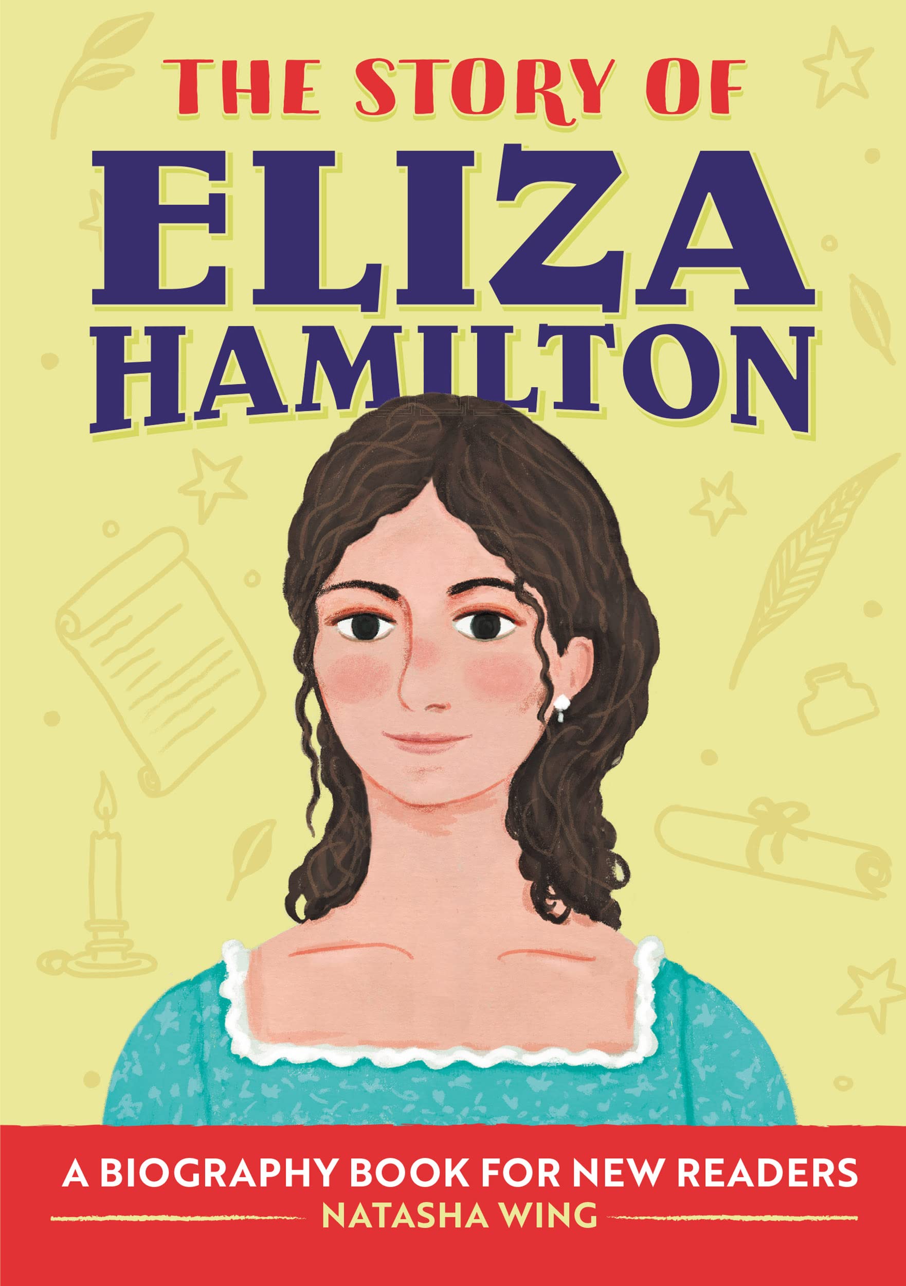 The Story of Eliza Hamilton: A Biography Book for New Readers: An Inspiring Biography for Young Readers
