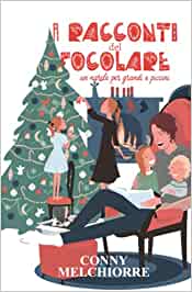 I racconti del focolare: Un Natale per grandi e piccini