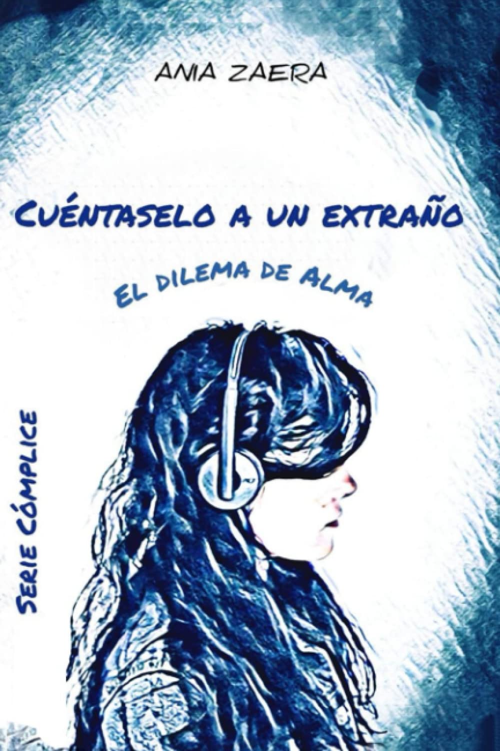 Cuéntaselo a un extraño: El dilema de Alma