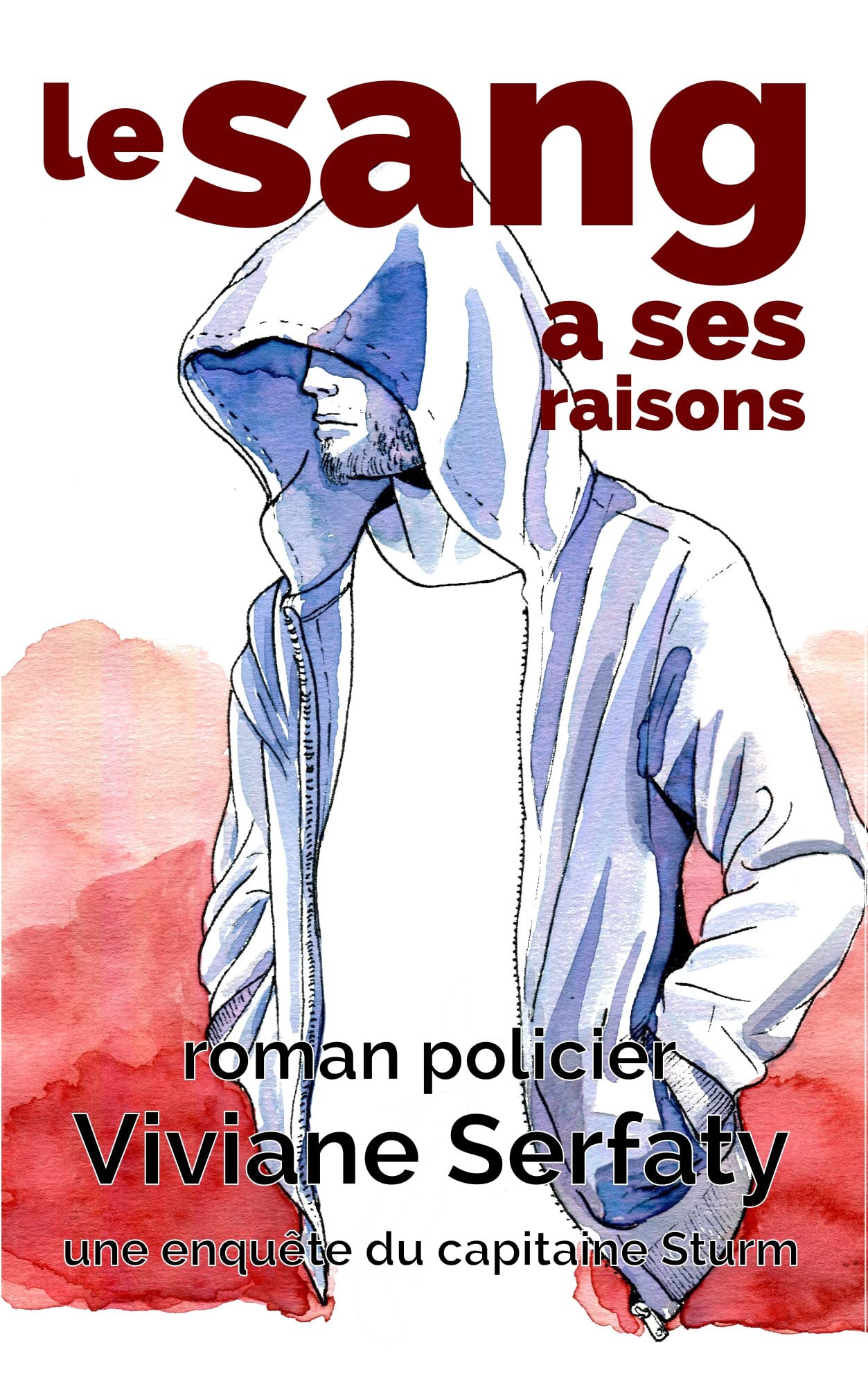 Le sang a ses raisons Roman policier: Une enquête du capitaine Thomas Sturm Tome 3 (Les enquêtes du capitaine Thomas Sturm)