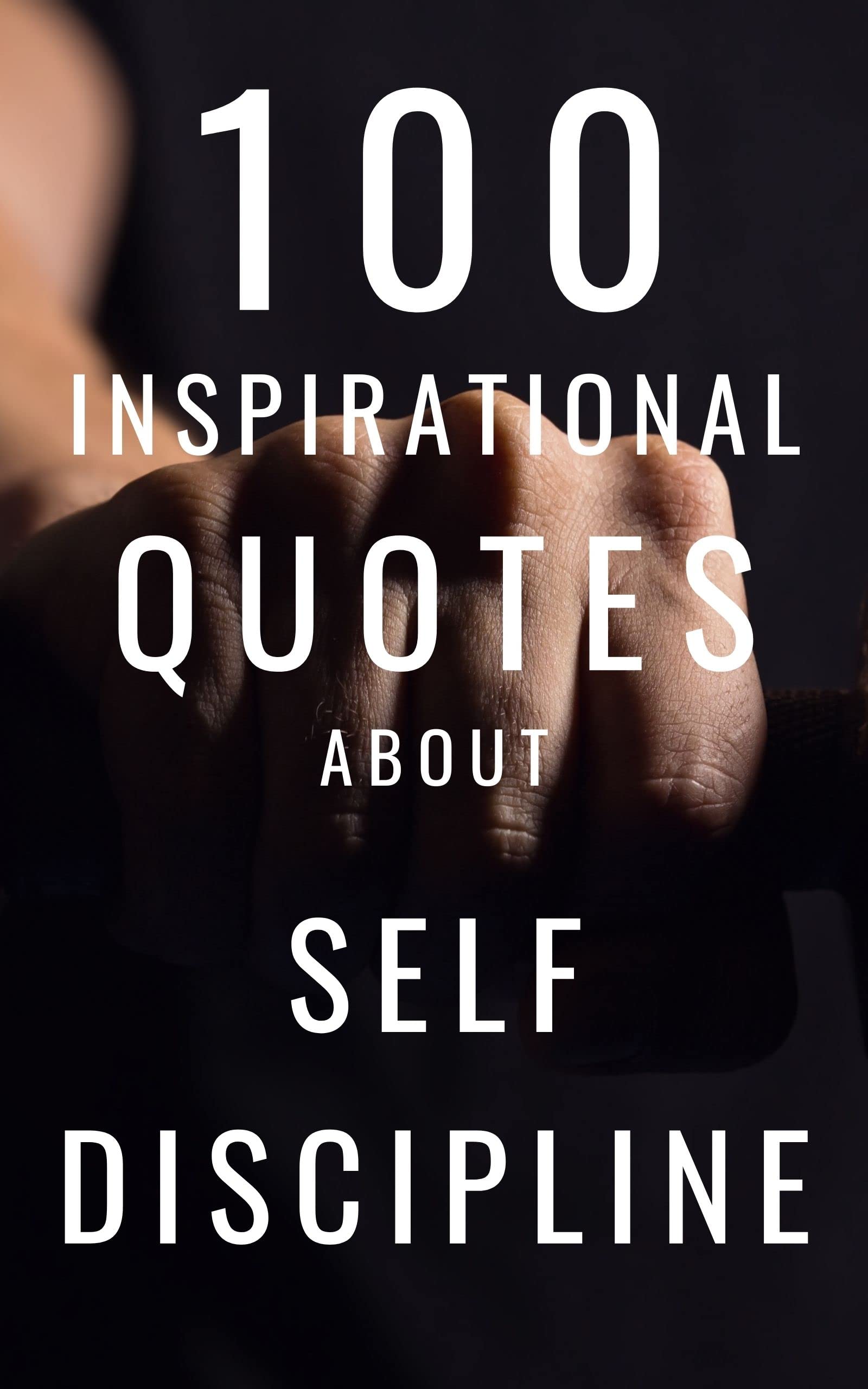 100 Inspirational Quotes About Self Discipline A Boost Of Inspiration
