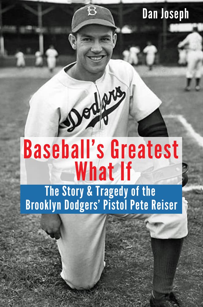 Baseball’s Greatest What If: The Story & Tragedy of the Brooklyn Dodgers' Pistol Pete Reiser