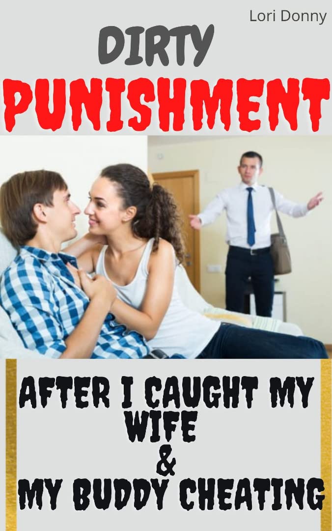 Dirty Punishment After I Caught My Wife And My Buddy Cheating: