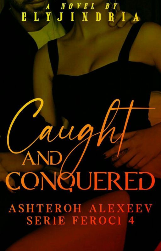 Caught and Conquered