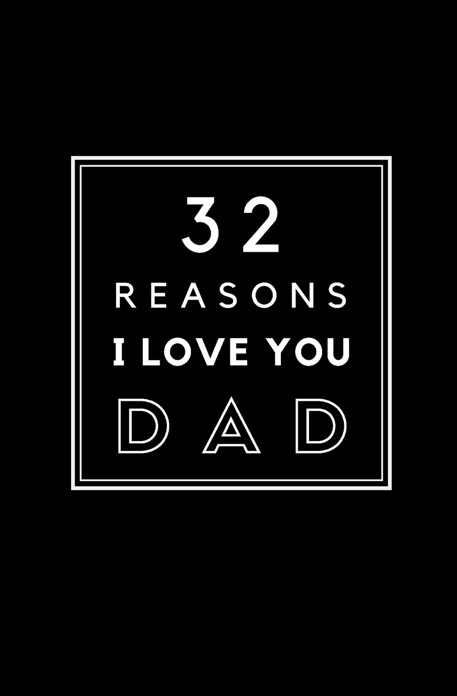 32-reasons-i-love-you-dad-fill-in-prompted-memory-book-by-calpine