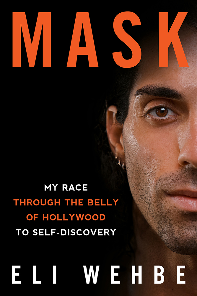 Mask: My Race Through the Belly of Hollywood to Self-Discovery
