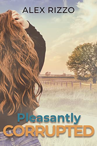 Pleasantly Corrupted by Alex Rizzo | Goodreads