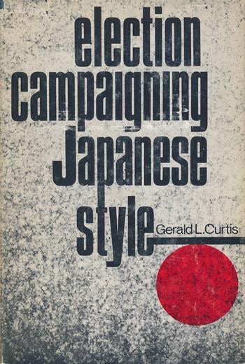 Election Campaigning Japanese Style book cover