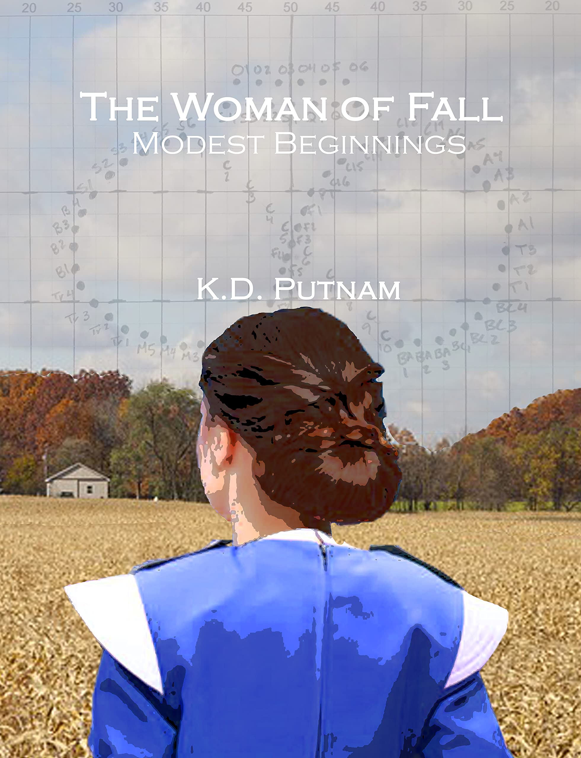 Modest Beginnings (The Woman of Fall Book 1) by K.D. Putnam | Goodreads
