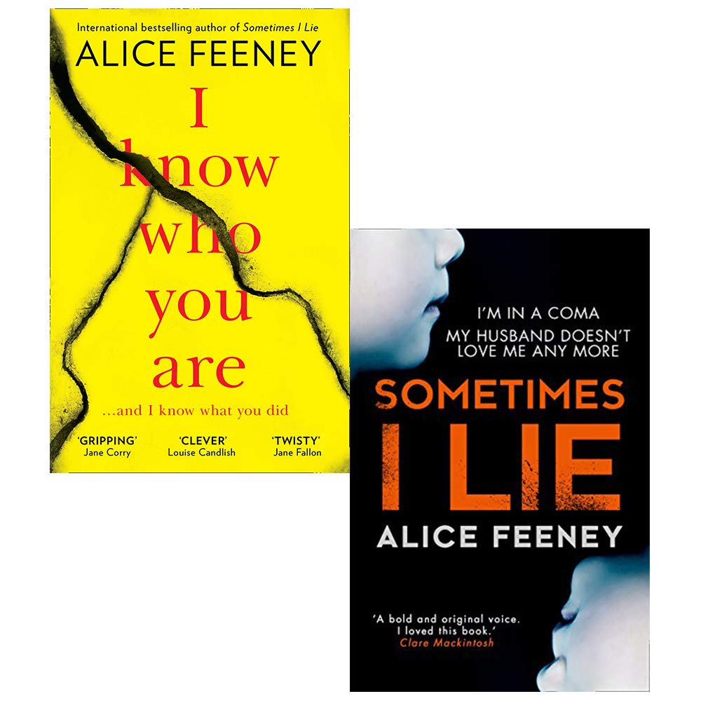 I Know Who You Are / Sometimes I Lie by Alice Feeney Goodreads