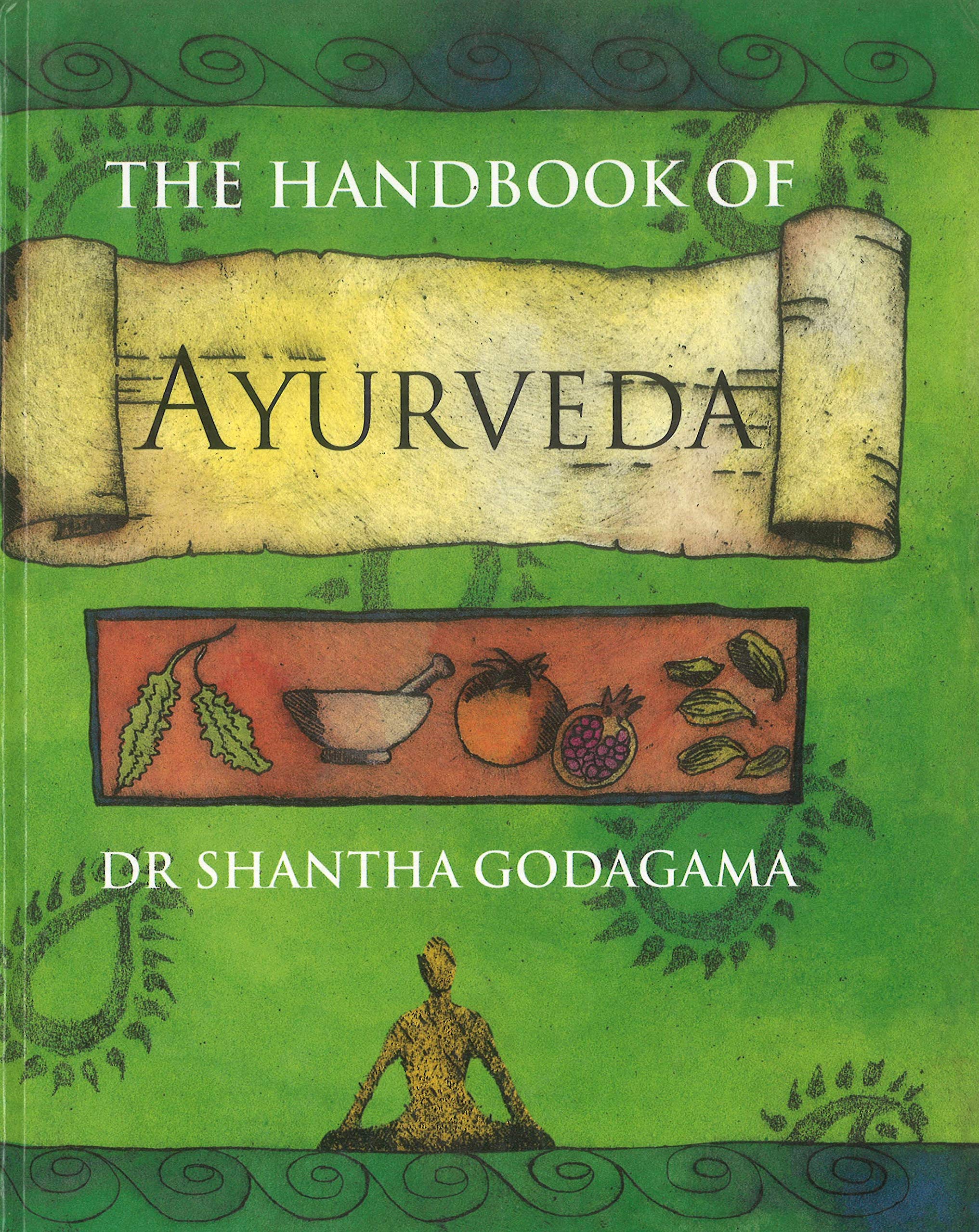 Handbook of ayurveda by Shantha Godagama | Goodreads