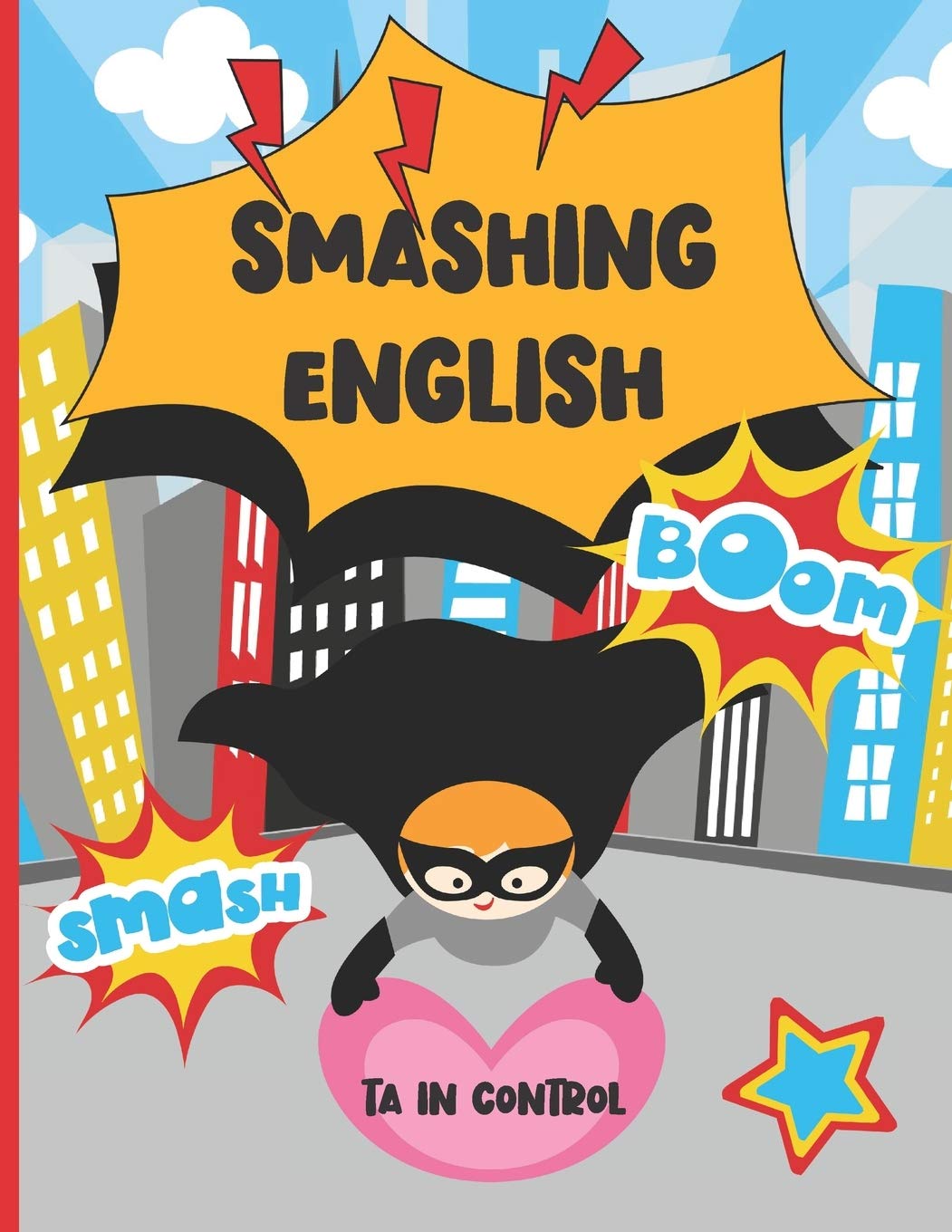 Smashing English A Teaching Assistant Handbook For TAs Who Feel Left Behind In English Lessons