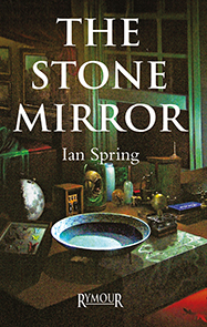 Ian Spring The Stone Mirror by Ian Spring | Goodreads