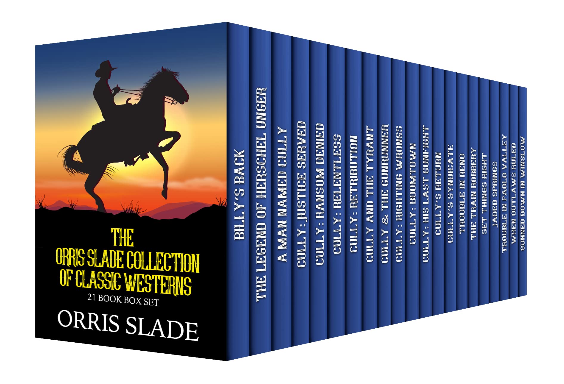 The Orris Slade Collection of Classic Westerns: 21 Book Box Set