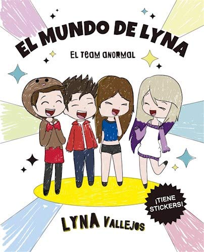 El mundo de Lyna: El Team Anormal