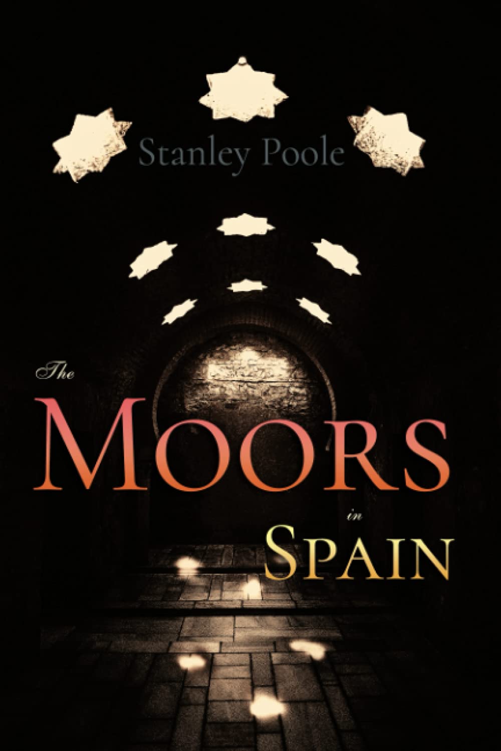 Stanley Poole Classics The Moors in Spain illustrated by Stanley Lane