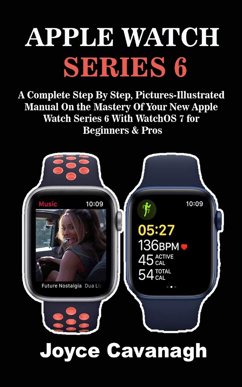 Apple Watch Series 6 A Complete Step By Step, Picturesillustrated