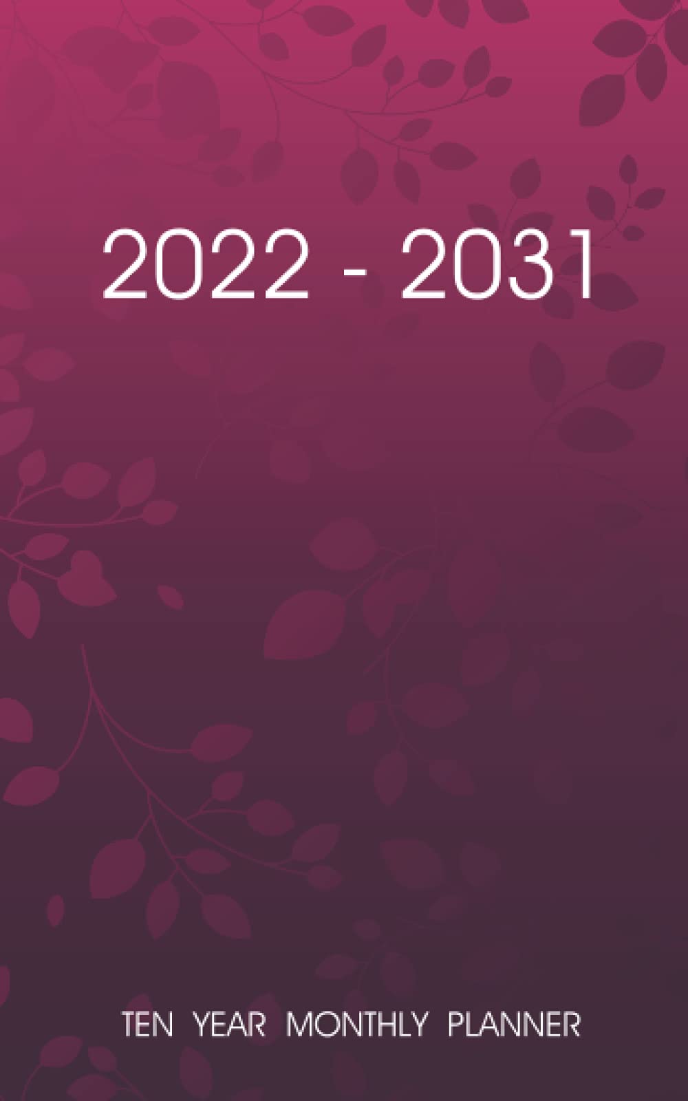 2022-2031-ten-year-monthly-planner-monthly-organizer-jan-2022-dec