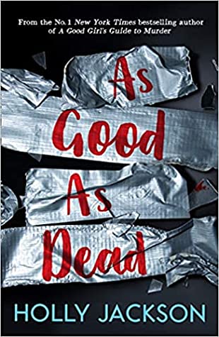 As Good As Dead (A Good Girl's Guide to Murder, #3)