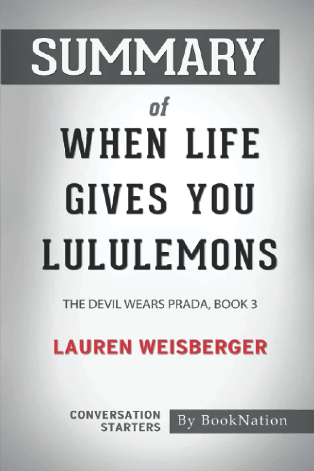 Summary of When Life Gives You Lululemons The Devil Wears Prada, Book
