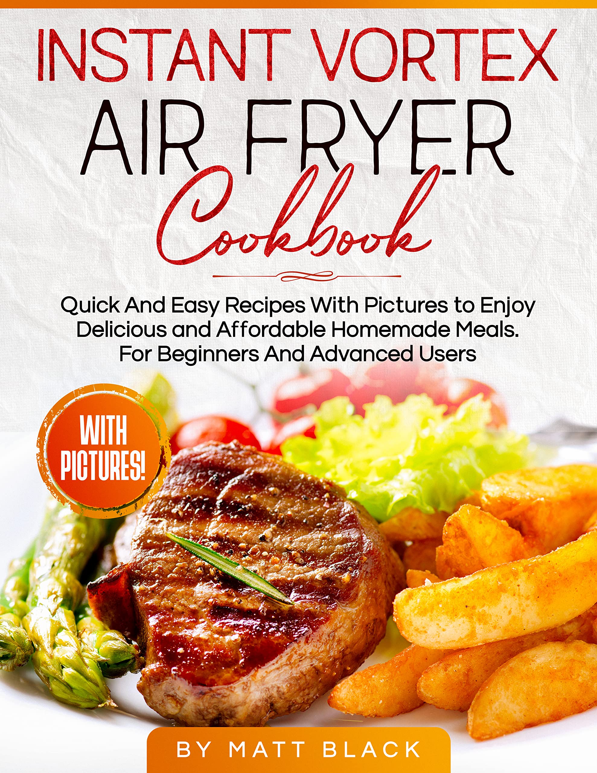 INSTANT VORTEX AIR FRYER COOKBOOK Quick And Easy Recipes With Pictures