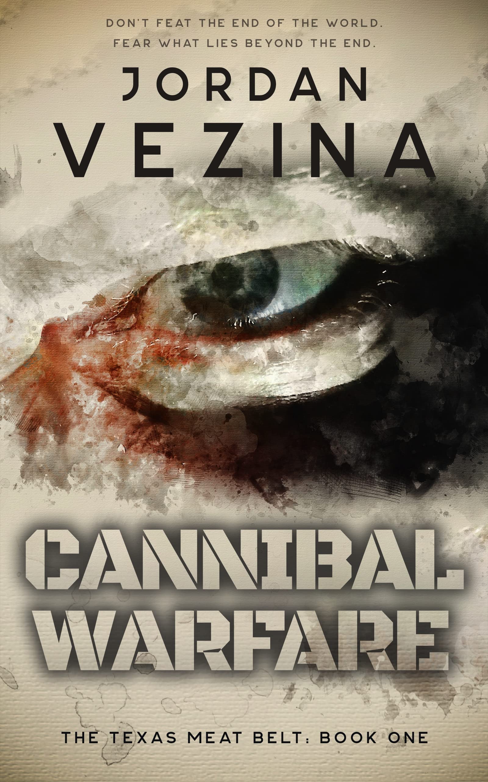 Cannibal Warfare: A Post-Apocalyptic Virus Thriller