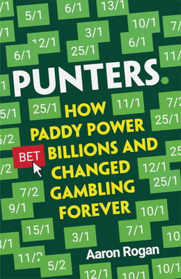 How Paddy Power Bet Billions and Changed Gambling Forever
