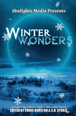 Winter Wonders: An Anthology of Winter-Themed Speculative Fiction