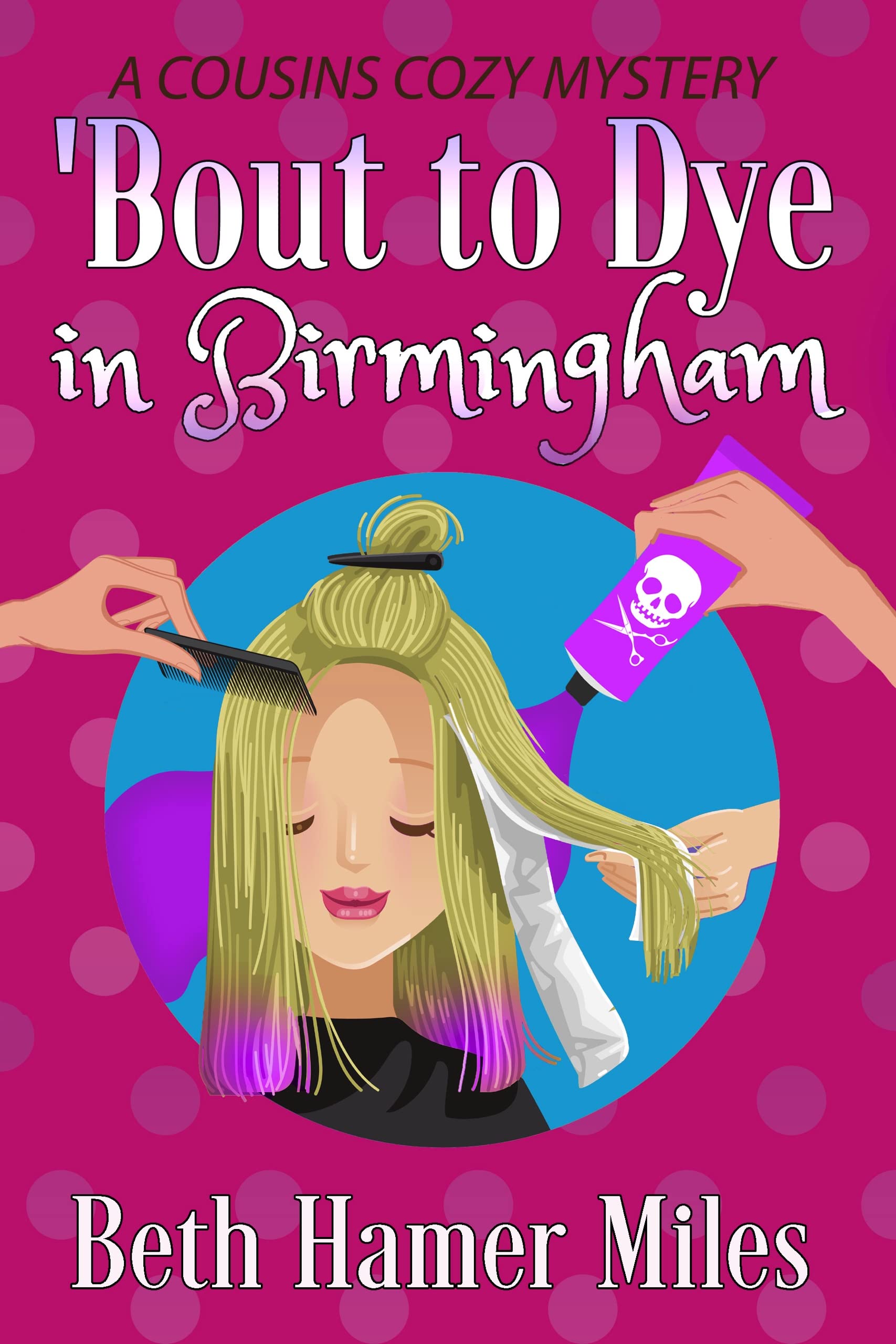 'Bout to Dye in Birmingham
