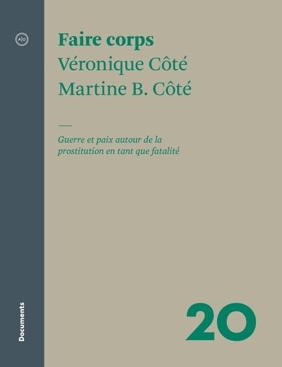 Faire corps : Guerre et paix autour de la prostitution en tant que finalité