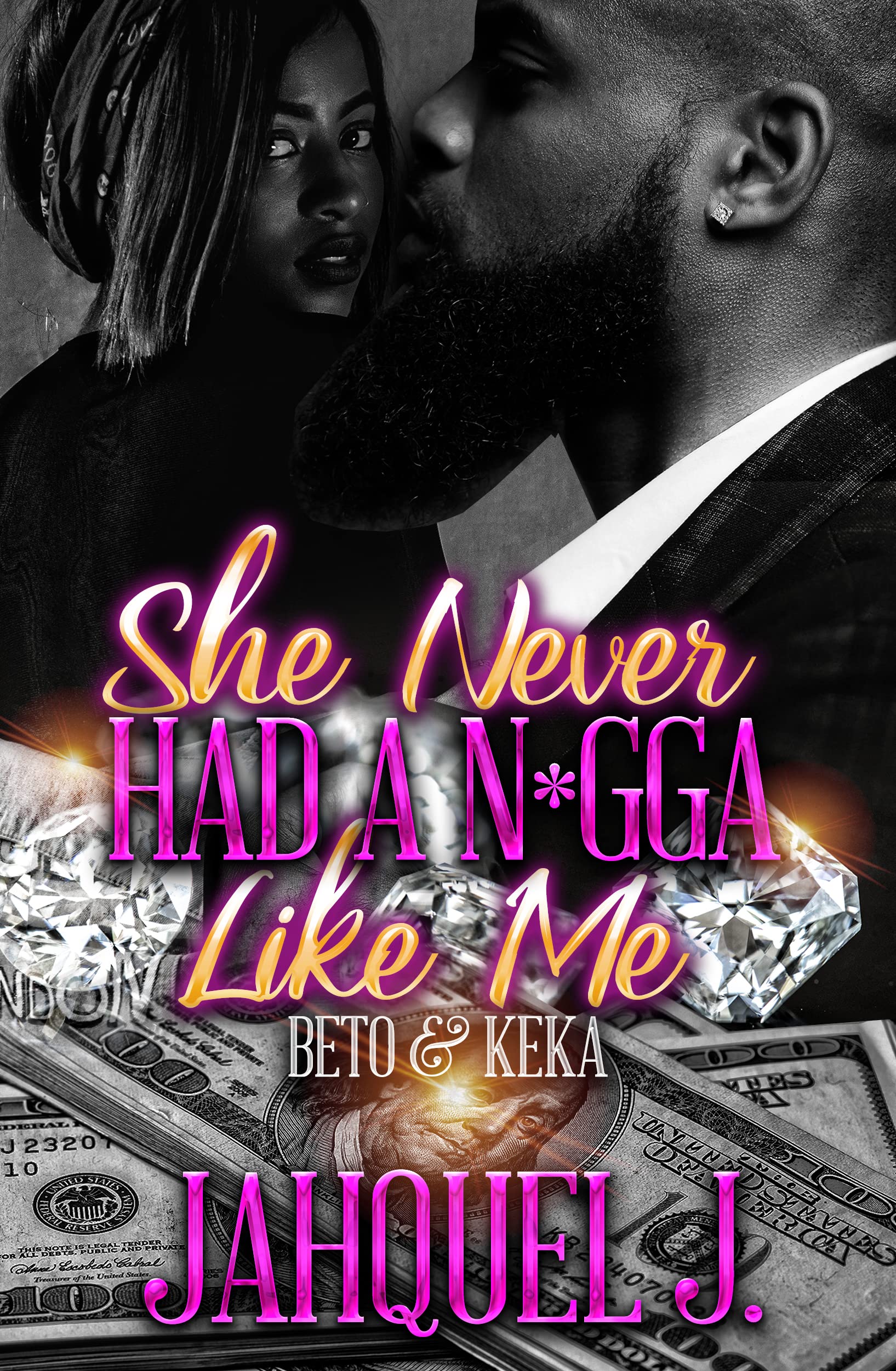 She Never Had A N*gga Like Me book cover