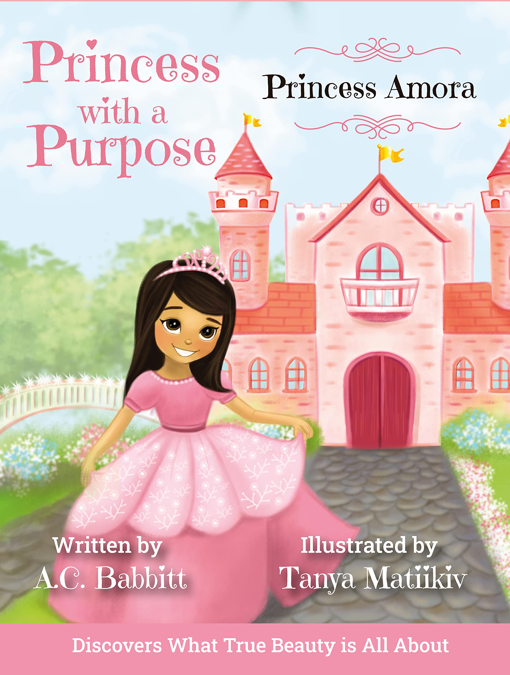 Princess Amora Discovers What True Beauty is All About by A.C. Babbitt Goodreads