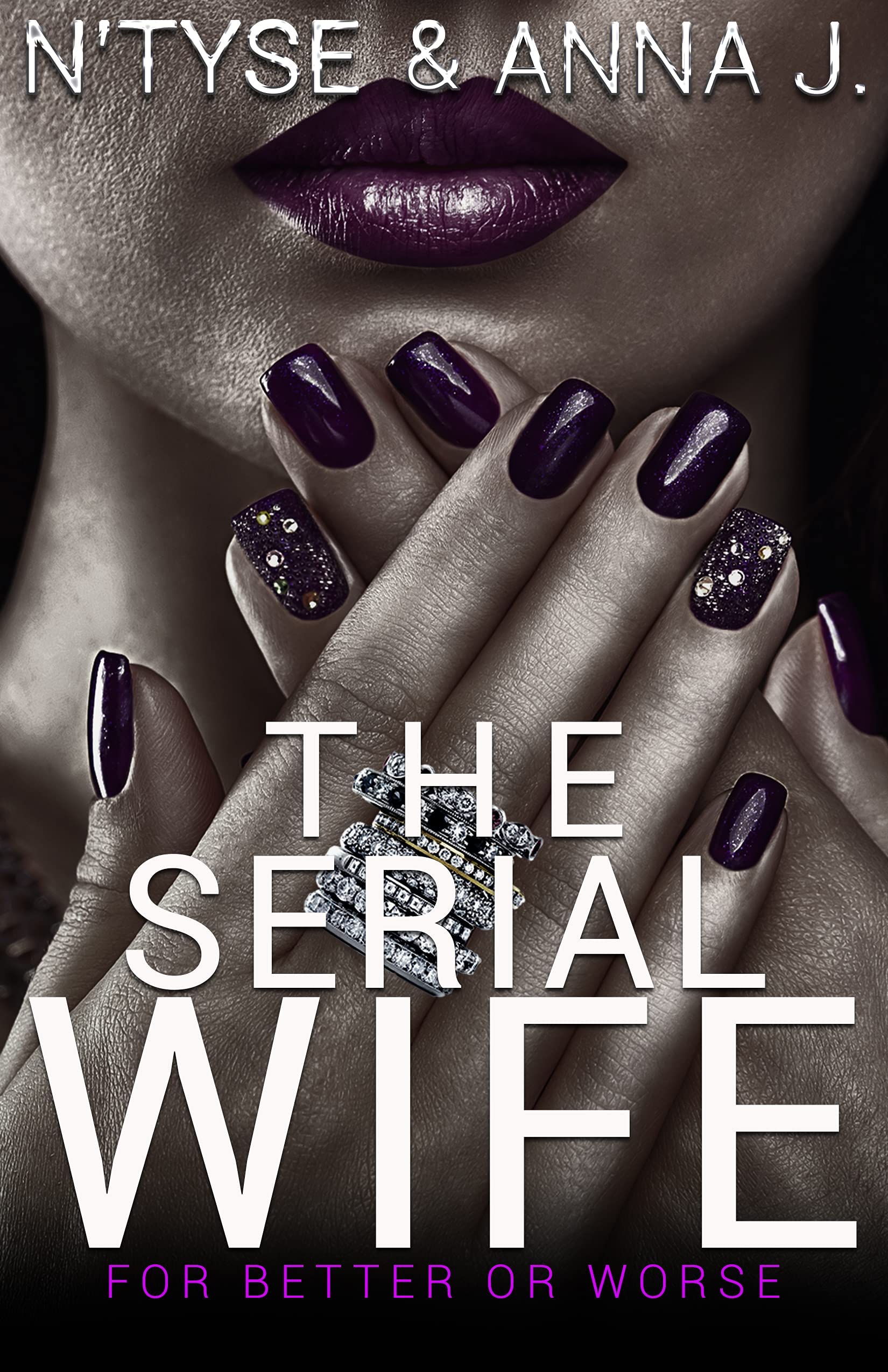The Serial Wife: For Better or Worse