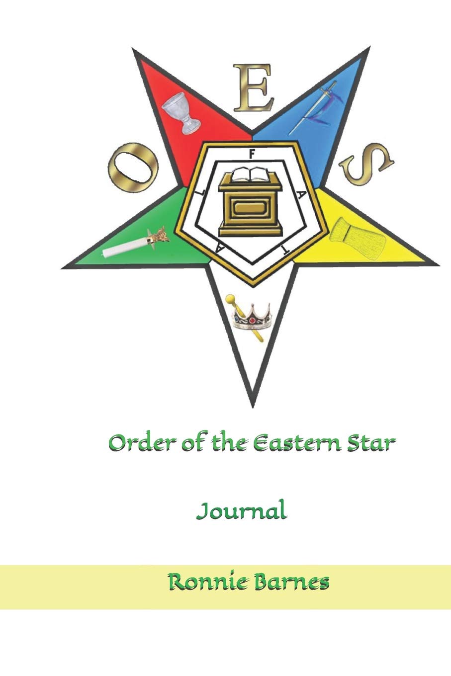 Order of the Eastern Star Journal by Ronnie K Barnes