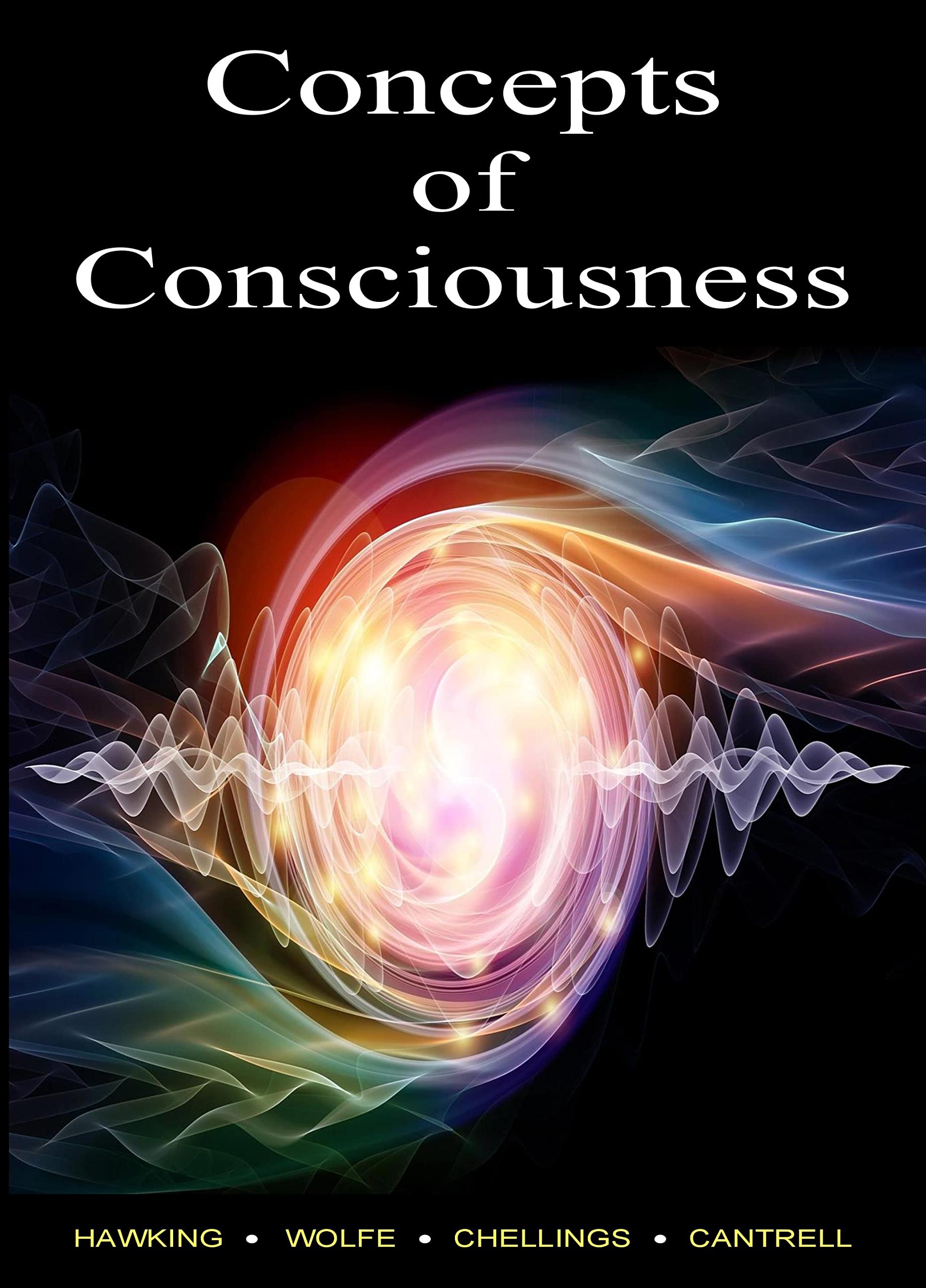 The Secrets of Reality, Concepts of Consciousness