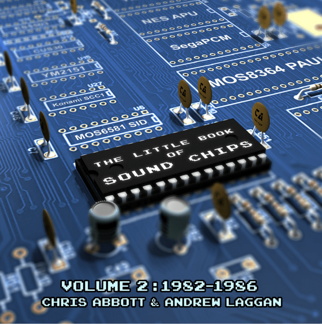 The Little Book of Sound Chips Volume 2 19821986 by Chris Abbott