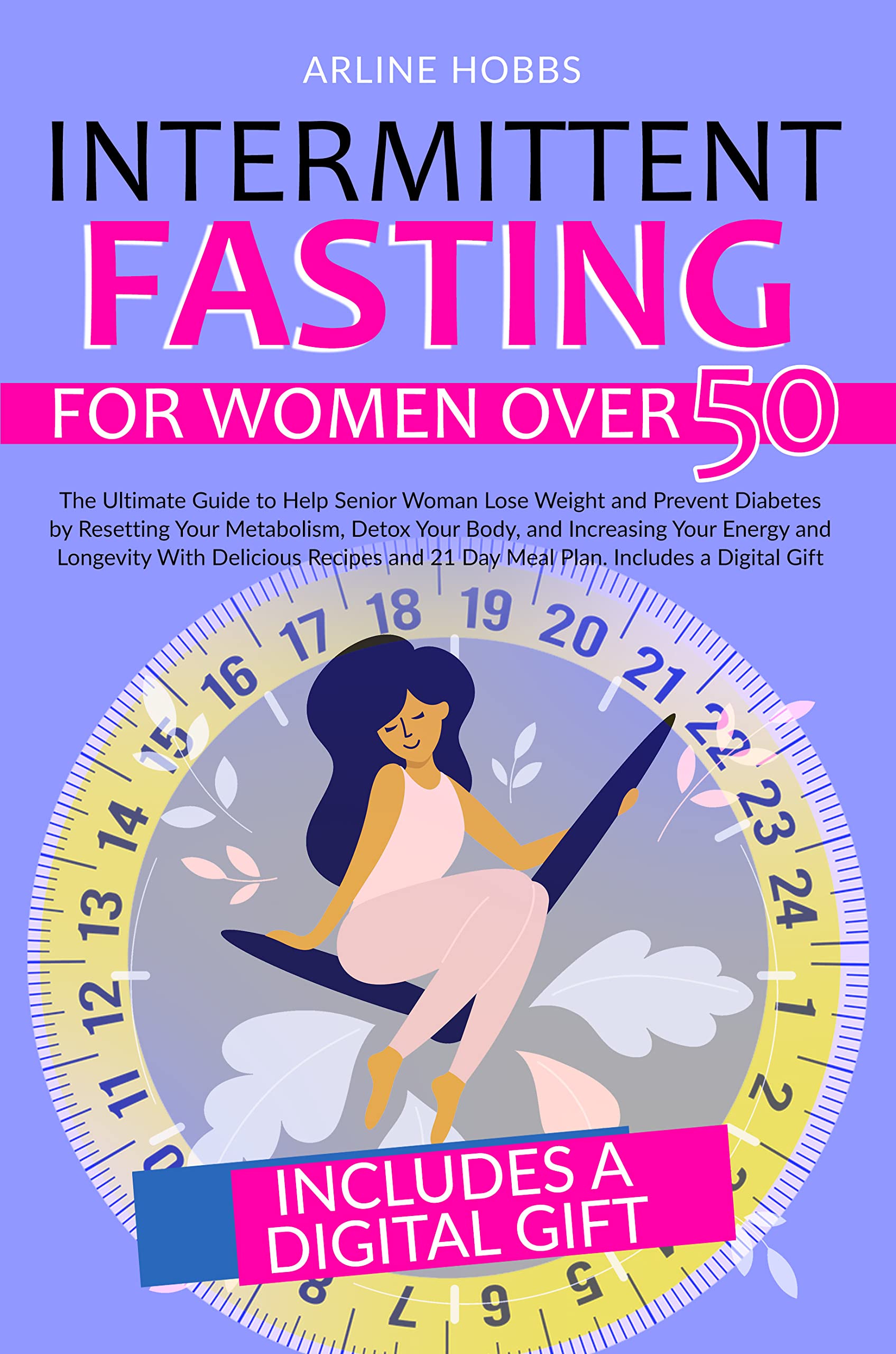 Intermittent Fasting for Women Over 50: The Ultimate Guide to Help ...