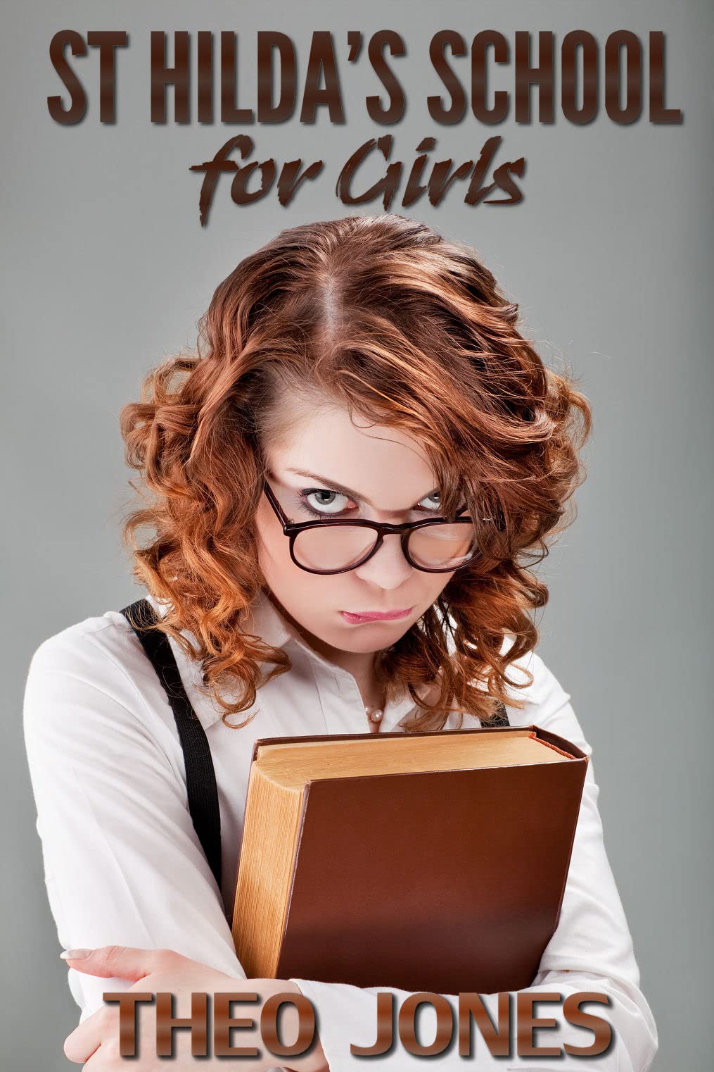 St Hilda's School for Girls: a corporal punishment novel