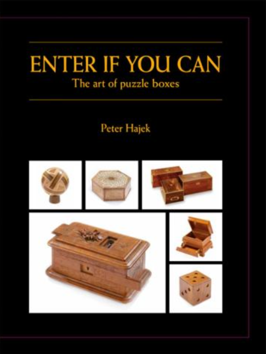 Enter If You Can The Art of Puzzle Boxes by Peter Hájek Goodreads