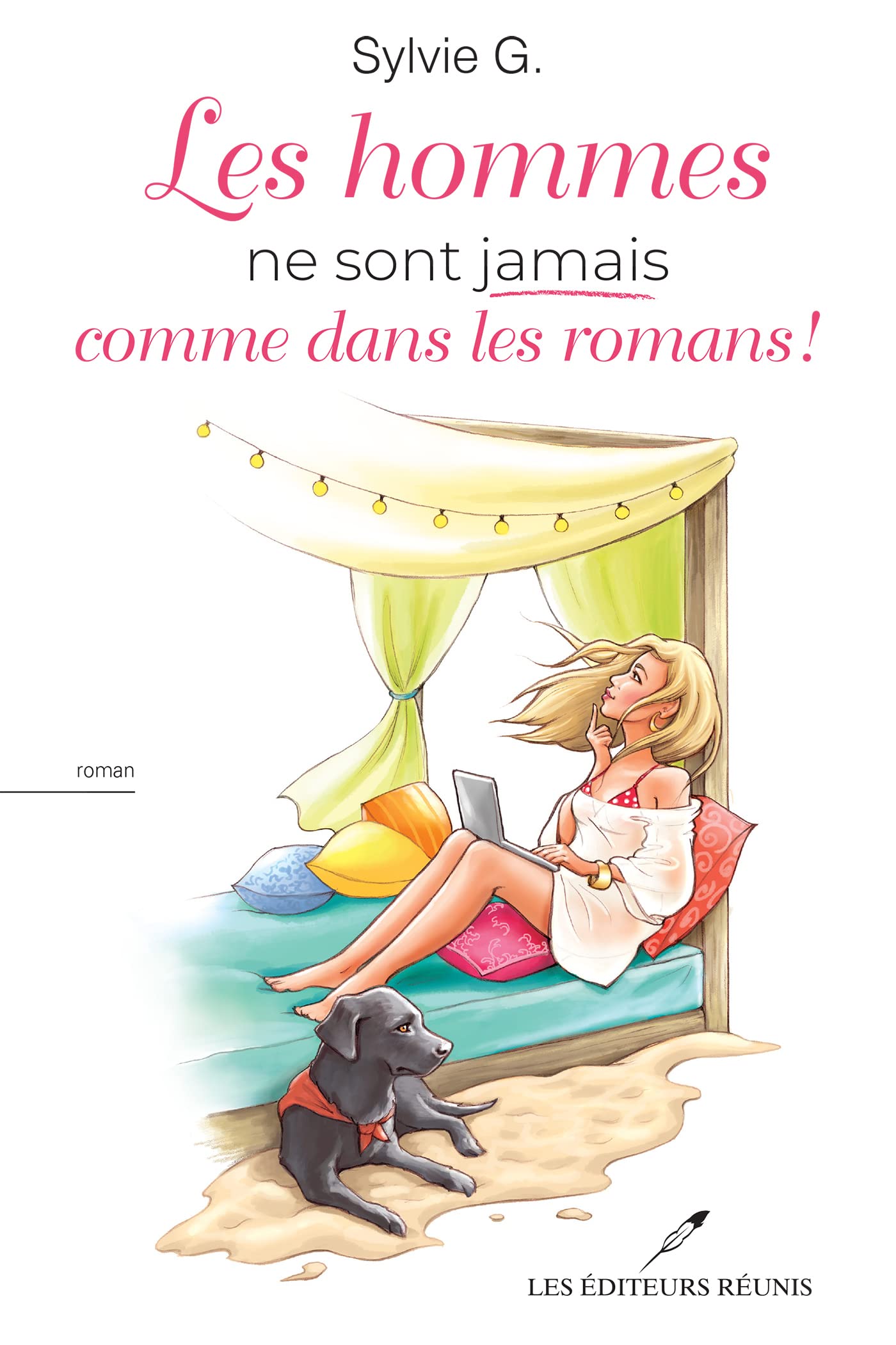 Les hommes ne sont jamais comme dans les romans !
