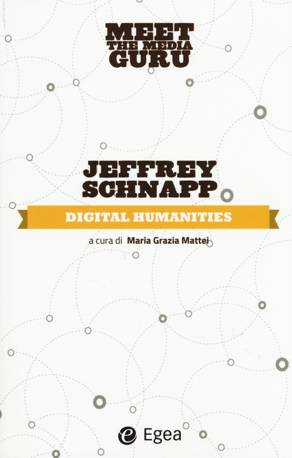 Digital humanities. Meet the media guru by Jeffrey T. Schnapp Goodreads