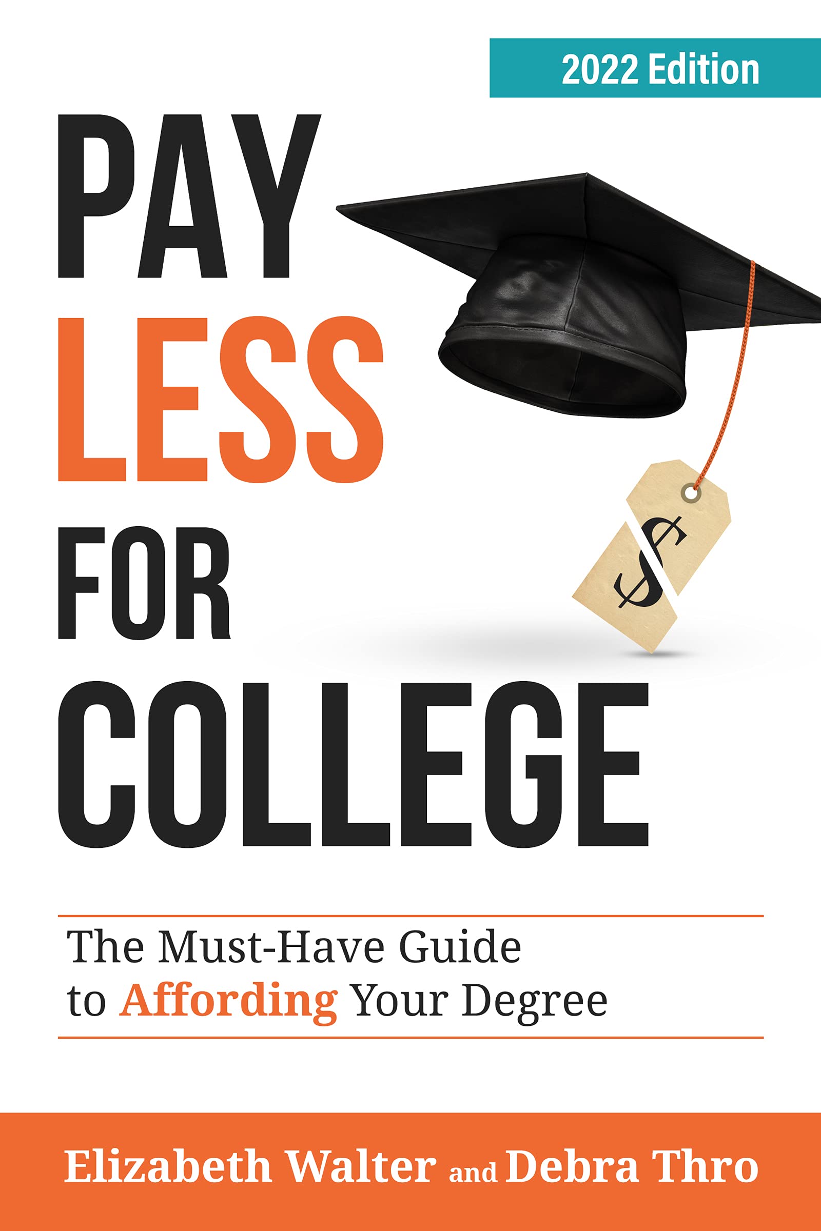 PAY LESS FOR COLLEGE: The Must-Have Guide to Affording Your Degree ...