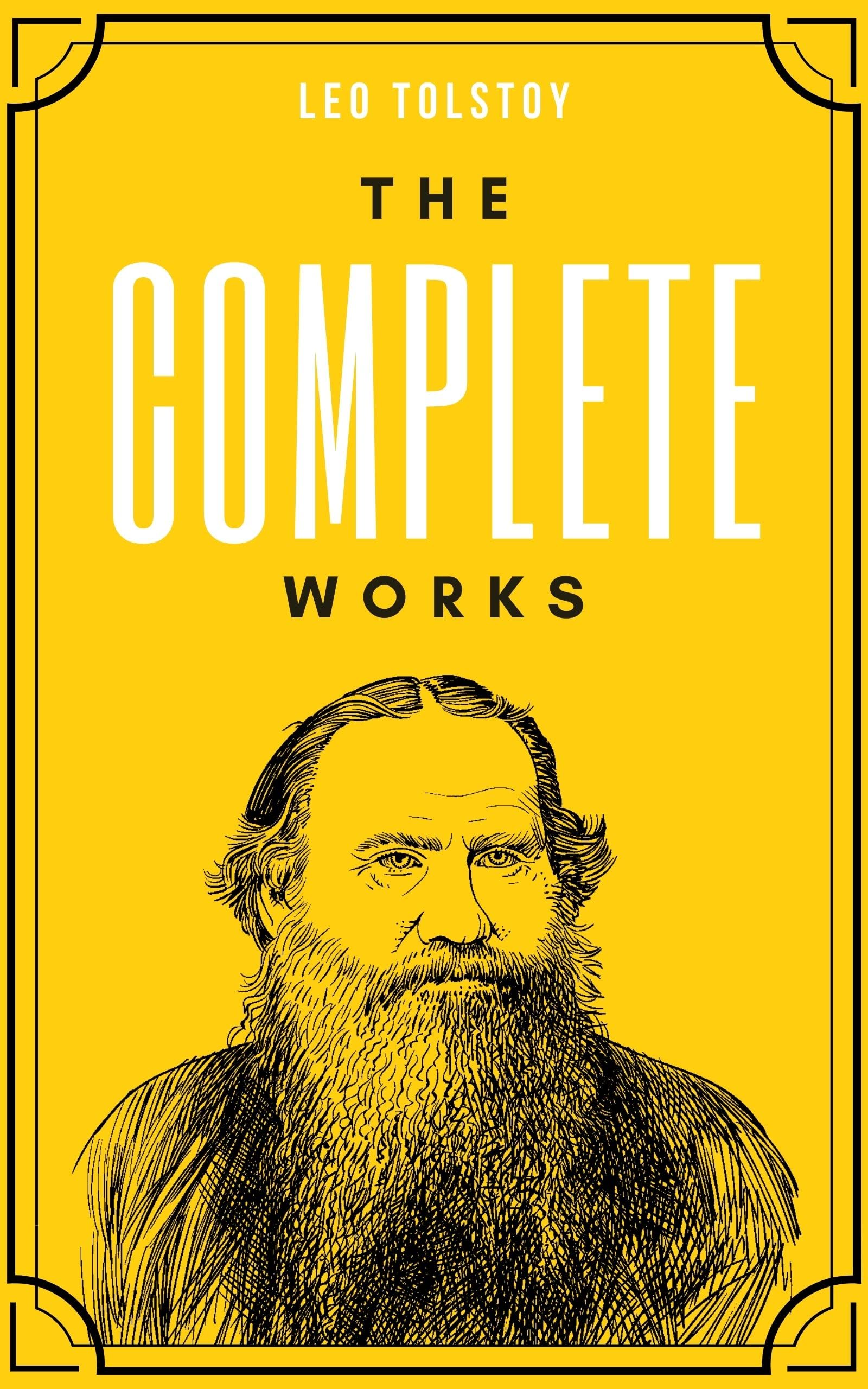 Complete Works of Leo Tolstoy (Illustrated) by Leo Tolstoy Goodreads
