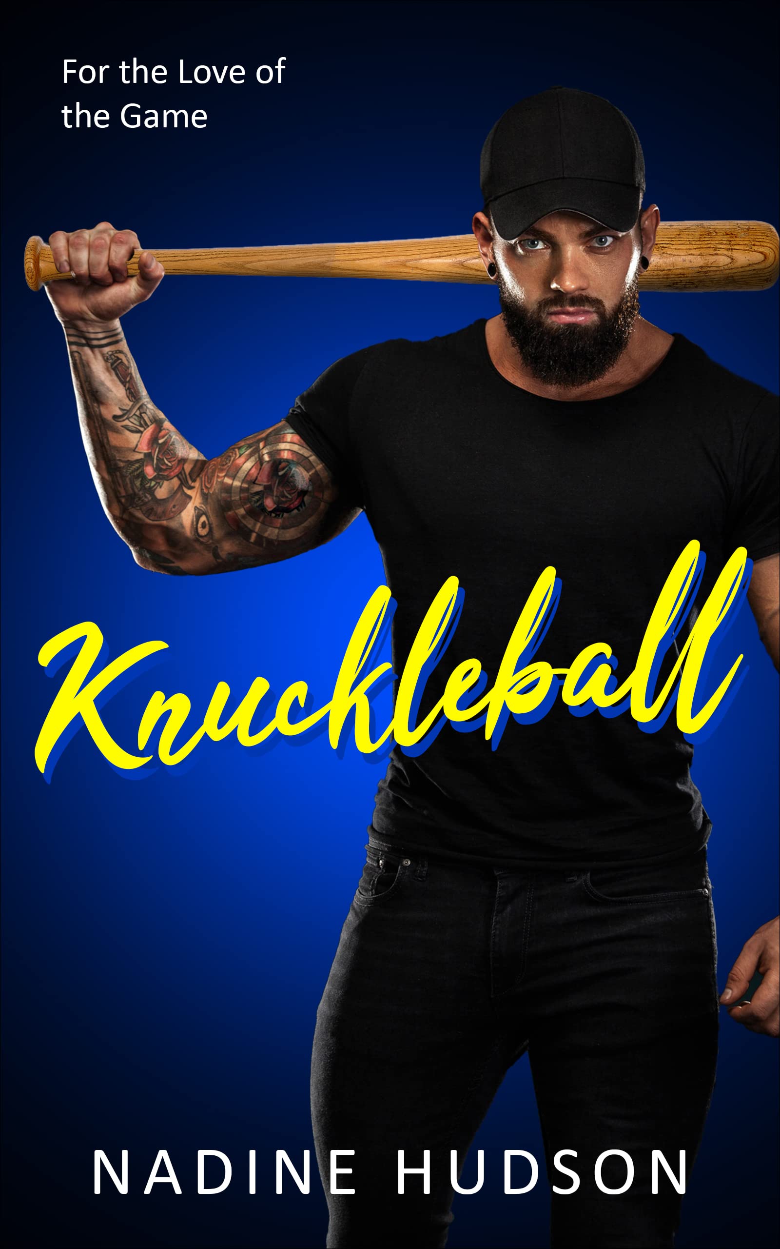 Knuckleball (For the Love of the Game, 4) by Nadine Hudson Goodreads