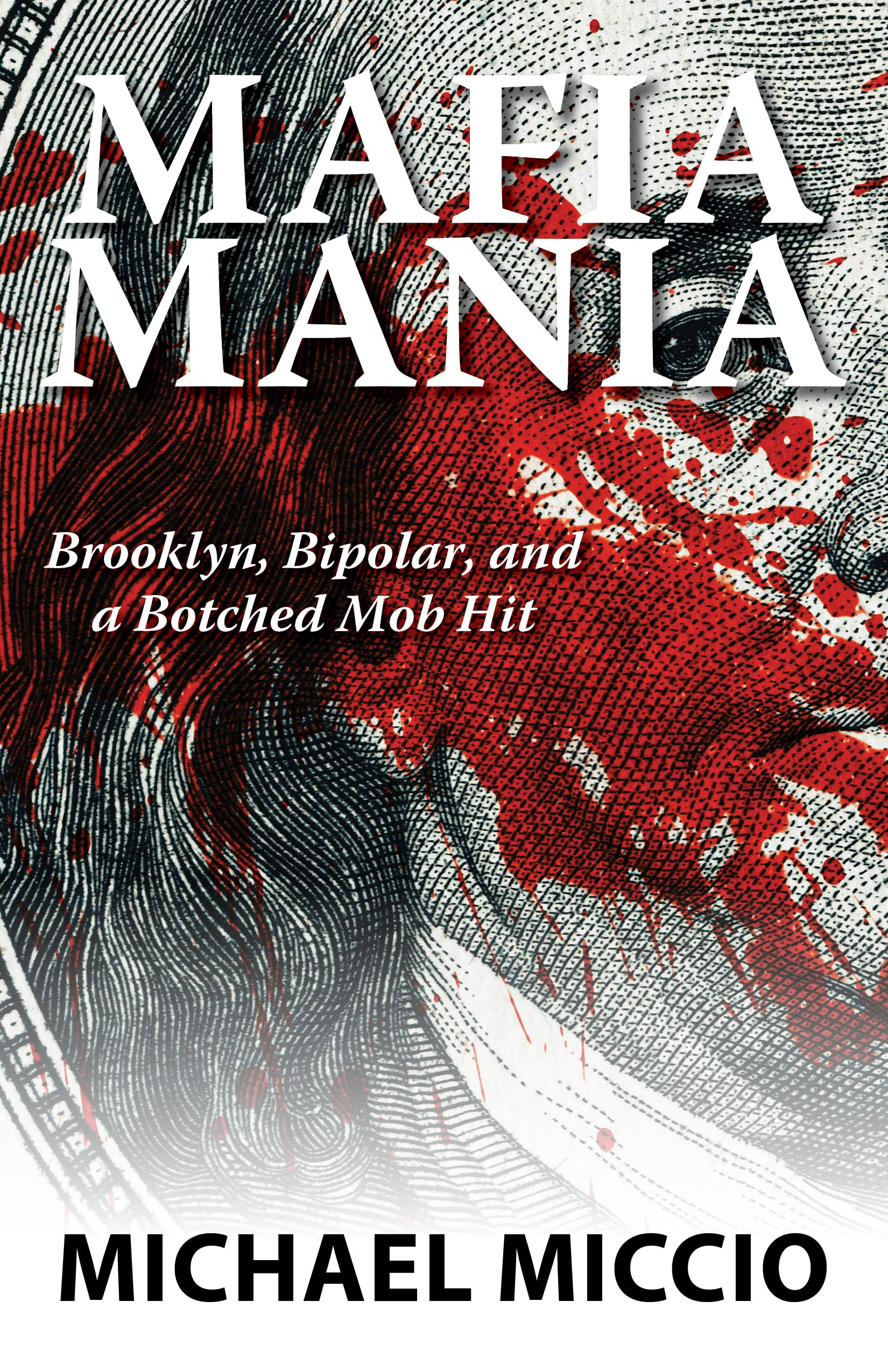 Mafia Mania: Brooklyn, Bipolar and a Botched Mob Hit