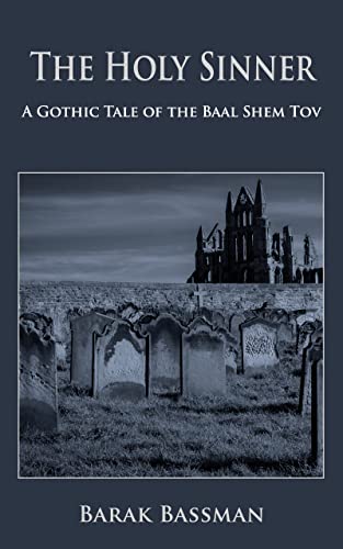 The Holy Sinner: A Gothic Tale of the Baal Shem Tov