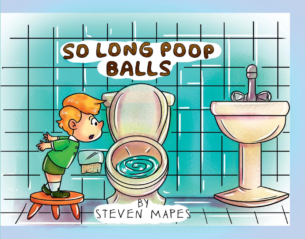 So Long Poop Balls By Steven Mapes Goodreads so-long-poop-balls-by-steven-mapes-goodreads