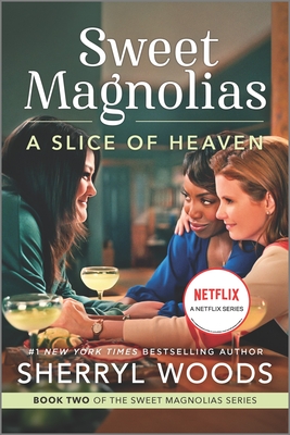 A Slice of Heaven (The Sweet Magnolias #2)